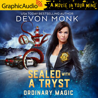 Sealed With A Tryst [Dramatized Adaptation]: Ordinary Magic 7 - Devon Monk