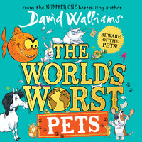 The World’s Worst Pets - David Walliams