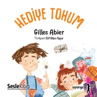 Hediye Tohum - Gilles Abier