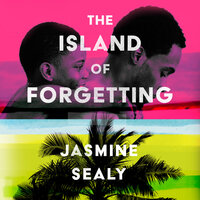 The Island of Forgetting - Jasmine Sealy