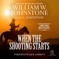 When the Shooting Starts - J.A. Johnstone, William W. Johnstone