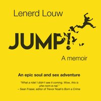 JUMP!: An epic soul and sex adventure - Lenerd Louw