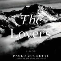 The Lovers: A Novel - Paolo Cognetti