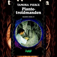 Magiens cirkel #4: Plantetroldmanden - Tamora Pierce