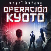 Operación Kyoto - Angel Burgas