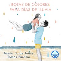 Botas de colores para días de lluvia - María G. de Jaime & Tomás Páramo
