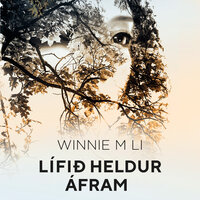 Lífið heldur áfram - Winnie M. Li
