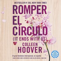 Romper el círculo (It Ends with Us) (Español neutro): It Ends With Us (Spanish Edition) - Colleen Hoover