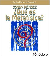 Que es la Metafísica - Conny Mendez