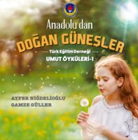 Anadolu'dan Doğan Güneşler - Ayfer Niğdelioğlu, Gamze Güller