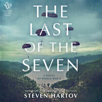 The Last of the Seven: A Novel of World War II - Steven Hartov