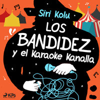 Los Bandídez y el Karaoke Kanalla - Siri Kolu