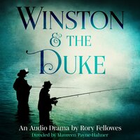 Winston and the Duke: Full Cast Audio Drama - Rory Fellowes
