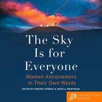 The Sky Is for Everyone: Women Astronomers in Their Own Words - Virginia Trimble, David A. Weintraub