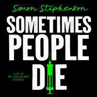 Sometimes People Die - Simon Stephenson