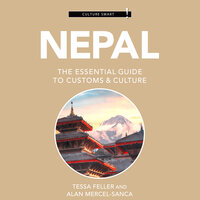 Nepal - Culture Smart!: The Essential Guide to Customs & Culture - Tessa Feller