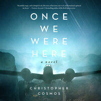 Once We Were Here - Christopher Cosmos