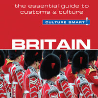 Britain - Culture Smart!: The Essential Guide to Customs & Culture - Paul Norbury