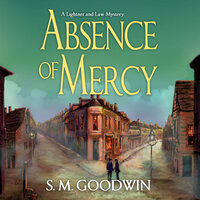 Absence of Mercy: A Lightner and Law Mystery - S. M. Goodwin