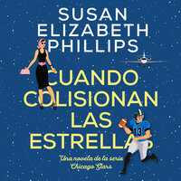 Cuando colisionan las estrellas - Susan Elizabeth Phillips