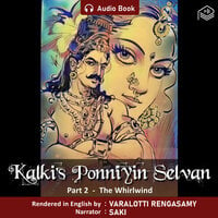 Ponniyin Selvan - The Whirlwind - Part 2 - Audio Book - Kalki