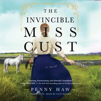 The Invincible Miss Cust: A Novel - Penny Haw