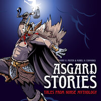 Asgard Stories: Tales from Norse Mythology - Mabel H. Cummings, Mary H. Foster