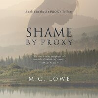 Shame By Proxy - M.C.Lowe