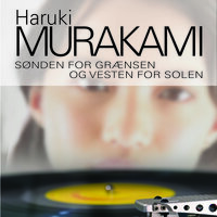 Sønden for grænsen og vesten for solen - Haruki Murakami