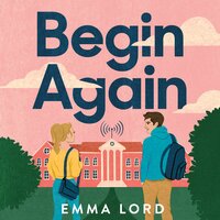 Begin Again - Emma Lord