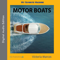 My Favorite Machine: Motor Boats - Victoria Marcos