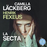 La secta - Henrik Fexeus, Camilla Läckberg