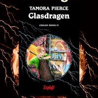 Cirklen åbnes #4: Glasdragen - Tamora Pierce