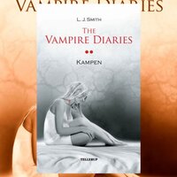 The Vampire Diaries #2: Kampen - L. J. Smith