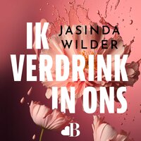 Ik verdrink in ons: Falling #2 - Jasinda Wilder
