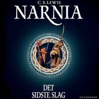 Narnia 7 - Det sidste slag - C. S. Lewis, C.S. Lewis