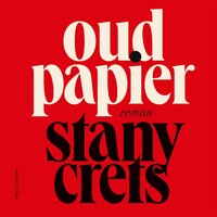 Oud papier - Stany Crets