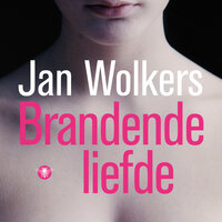 Brandende liefde - Jan Wolkers