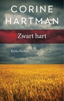 Zwart hart: Korte thriller - Corine Hartman