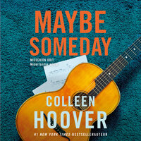 Maybe someday: Misschien ooit - Colleen Hoover