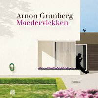 Moedervlekken - Arnon Grunberg