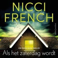 Als het zaterdag wordt: Een Frieda Klein thriller - Nicci French