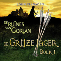 De ruïnes van Gorlan - John Flanagan
