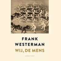 Wij, de mens - Frank Westerman