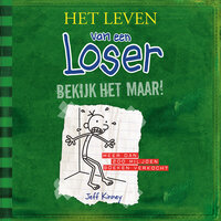 Bekijk het maar!: Het leven van een Loser 3 - Jeff Kinney