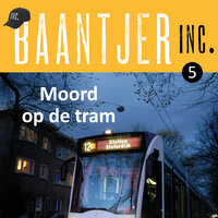 Moord op de tram: Baantjer Inc (deel 5) - Baantjer Inc.