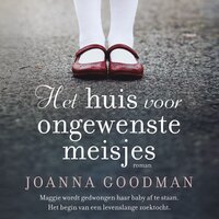 Het huis voor ongewenste meisjes - Joanna Goodman