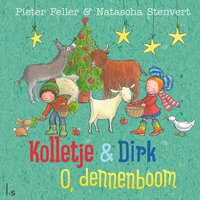 Kolletje & Dirk - O, dennenboom - Natascha Stenvert, Pieter Feller