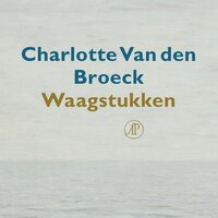 Waagstukken - Charlotte Van den Broeck