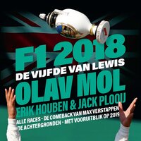 F1 2018: De Vijfde van Lewis: Alle races - De comeback van Max Verstappen - De achtergronden - Met vooruitblik op 2019 - Olav Mol, Jack Plooij, Erik Houben